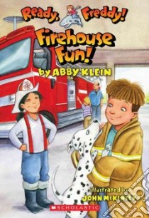 Firehouse Fun! libro in lingua di Klein Abby, McKinley John (ILT)