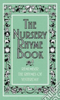 The Nursery Rhyme Book libro in lingua di Cumberbatch Helen (COM), Anderson Anne (ILT), Jackson Lisa (ILT)