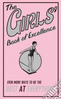 The Girls' Book of Excellence libro in lingua di Norton Sally, Jackson Katy (ILT), Wingate Philippa (EDT)