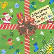 A Christmas Present for Me! libro in lingua di Karr Lily, McDonald Jill (ILT)