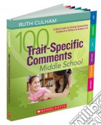 100 Trait-specific Comments: Middle School libro in lingua di Culham Ruth
