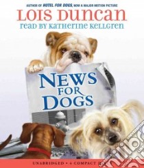 News for Dogs (CD Audiobook) libro in lingua di Duncan Lois, Kellgren Katherine (NRT)