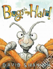 Bugs in My Hair! libro in lingua di Shannon David