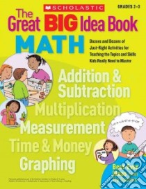 The Great Big Idea Book Math, Grades 2-3 libro in lingua di Krech Bob, Rovin-Murphy Deborah, Murphy Frank