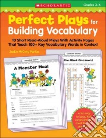 Perfect Plays for Building Vocabulary, Grades 3-4 libro in lingua di Martin Justin McCory