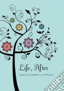 Life, After libro in lingua di Littman Sarah Darer