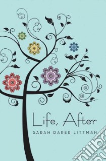 Life, After libro in lingua di Littman Sarah Darer