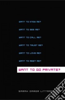 Want to Go Private? libro in lingua di Littman Sarah Darer