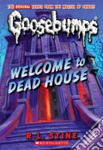Welcome to Dead House libro in lingua di Stine R. L.