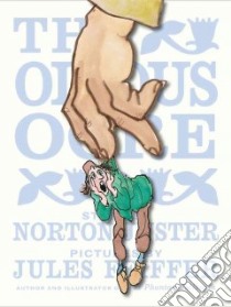 The Odious Ogre libro in lingua di Juster Norton, Feiffer Jules (ILT)