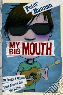 My Big Mouth libro in lingua di Hannan Peter