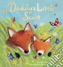 Daddy's Little Scout libro in lingua di Bingham Janet, Beardshaw Rosalind (ILT)