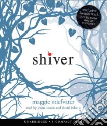 Shiver (CD Audiobook) libro in lingua di Stiefvater Maggie, Lamia Jenna (NRT), Ledoux David (NRT)