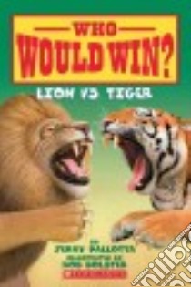 Lion Vs. Tiger libro in lingua di Pallotta Jerry, Bolster Rob (ILT)