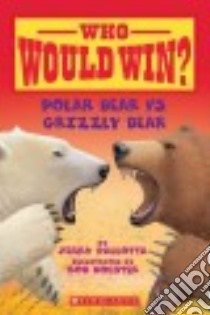 Polar Bear Vs. Grizzly Bear libro in lingua di Pallotta Jerry, Bolster Rob (ILT)