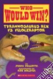 Tyrannosaurus Rex Vs. Velociraptor libro in lingua di Pallotta Jerry, Bolster Rob (ILT)