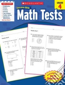 Scholastic Success With Math Tests, Grade 4 libro in lingua di Scholastic Inc. (COR)