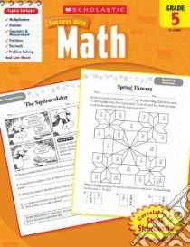 Scholastic Success With Math, Grade 5 libro in lingua di Scholastic Inc. (COR)