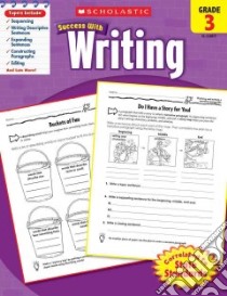 Scholastic Success With Writing, Grade 3 libro in lingua di Scholastic Inc. (COR)