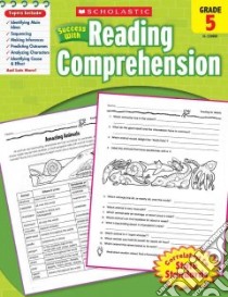 Scholastic Success With Reading Comprehension, Grade 5 libro in lingua di Scholastic Inc. (COR)