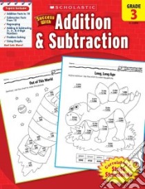 Scholastic Success With Addition & Subtraction, Grade 3 libro in lingua di Scholastic Inc. (COR)