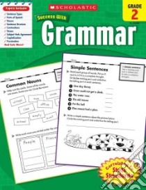 Scholastic Success With Grammar, Grade 2 libro in lingua di Scholastic Inc. (COR)
