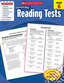 Scholastic Success With Reading Tests, Grade 6 libro in lingua di Scholastic Inc. (COR)