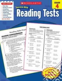 Scholastic Success With Reading Tests, Grade 4 libro in lingua di Scholastic Inc. (COR)
