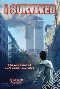 I Survived the Attacks of September 11th, 2001 libro in lingua di Tarshis Lauren