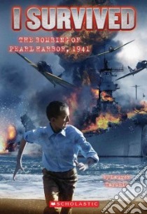 I Survived the Bombing of Pearl Harbor, 1941 libro in lingua di Tarshis Lauren, Dawson Scott (ILT)