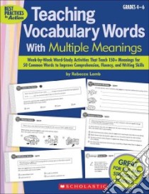 Teaching Vocabulary Words With Multiple Meanings, Grades 4-6 libro in lingua di Lamb Rebecca