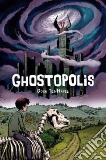 Ghostopolis libro in lingua di Tennapel Doug, Rau Adam (EDT), Saylor David (EDT)