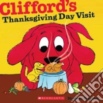 Clifford's Thanksgiving Visit libro in lingua di Bridwell Norman