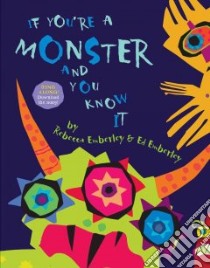 If You're a Monster and You Know It libro in lingua di Emberley Rebecca, Emberley Ed