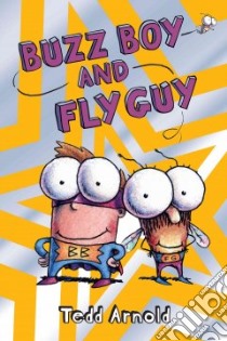 Buzz Boy and Fly Guy libro in lingua di Arnold Tedd