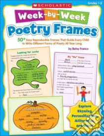Week-by-Week Poetry Frames libro in lingua di Franco Betsy