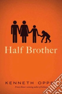 Half Brother libro in lingua di Oppel Kenneth