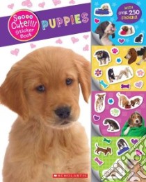 Soooo Cute!!!! Sticker Book: Puppies libro in lingua di Scholastic Inc. (COR)