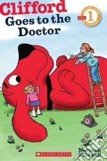 Clifford Goes to the Doctor libro in lingua di Bridwell Norman