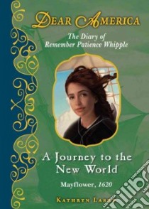 A Journey to the New World libro in lingua di Lasky Kathryn