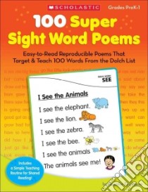 100 Super Sight Word Poems, Grades PreK-1 libro in lingua di Franzese Rosalie