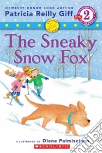 The Sneaky Snow Fox libro in lingua di Giff Patricia Reilly, Palmisciano Diane (ILT)