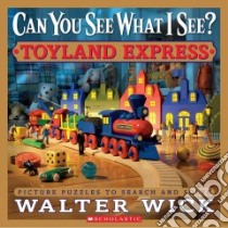 Toyland Express libro in lingua di Wick Walter