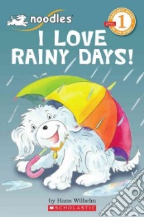 I Love Rainy Days! libro in lingua di Wilhelm Hans