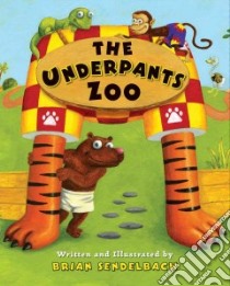 The Underpants Zoo libro in lingua di Sendelbach Brian