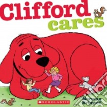 Clifford Cares libro in lingua di Bridwell Norman