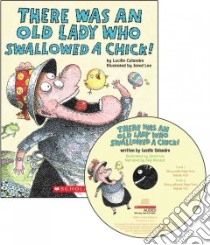 There Was an Old Lady Who Swallowed a Chick! libro in lingua di Colandro Lucille, Lee Jared D. (ILT), Hinnant Skip (NRT)