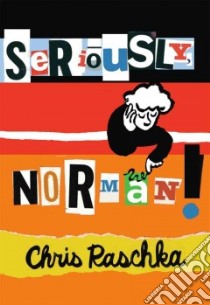 Seriously, Norman! libro in lingua di Raschka Christopher
