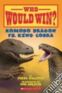 Komodo Dragon Vs. King Cobra libro in lingua di Pallotta Jerry, Bolster Rob (ILT)
