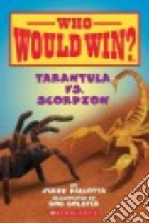 Tarantula Vs. Scorpion libro in lingua di Pallotta Jerry, Bolster Rob (ILT)